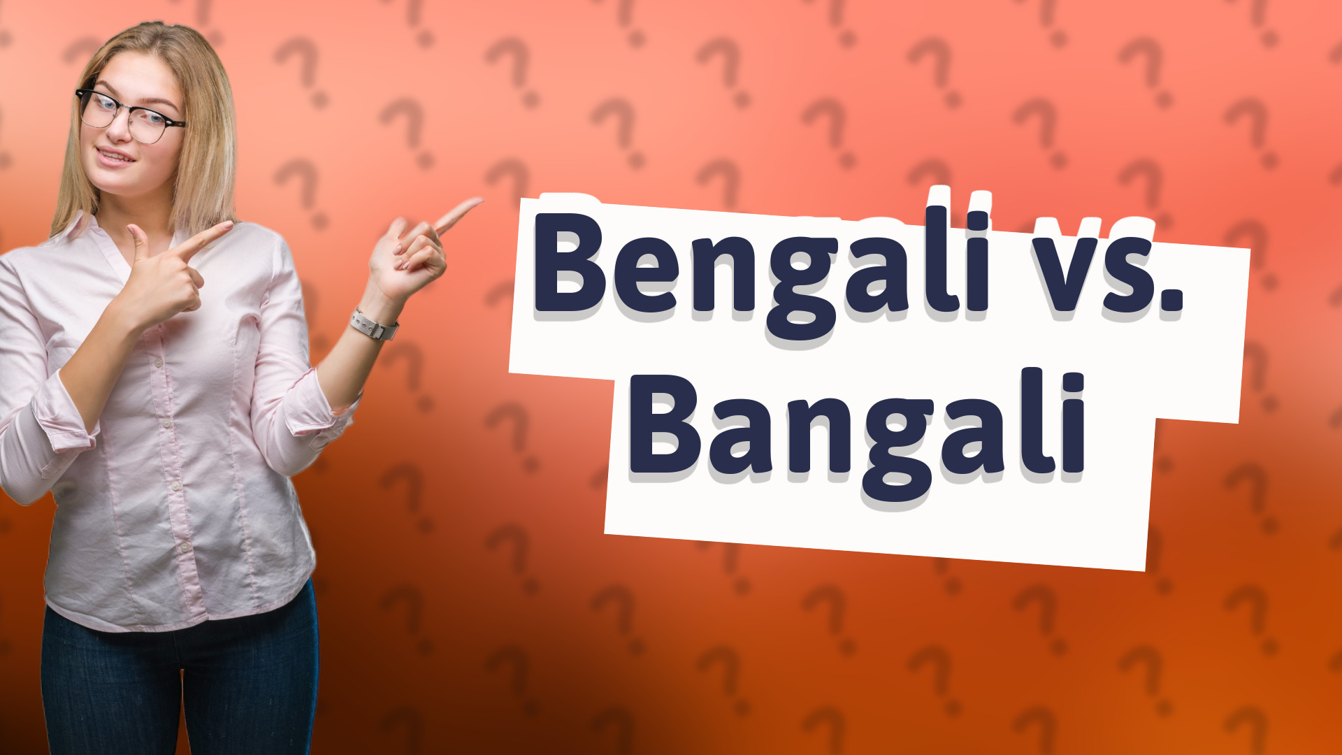 Bengali vs. Bangali