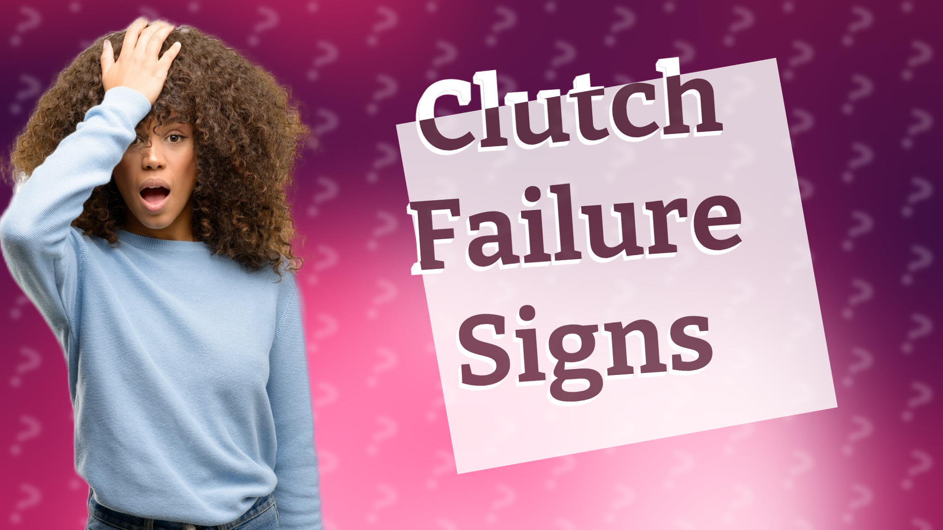 Clutch Failure Signs