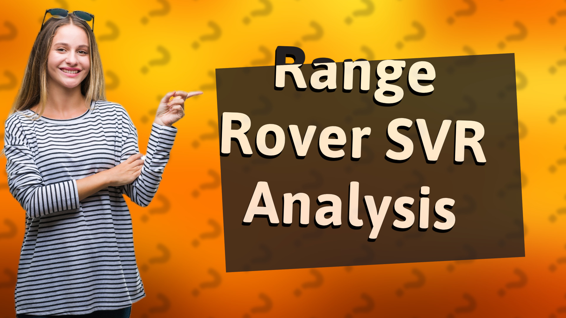 Range Rover SVR Analysis