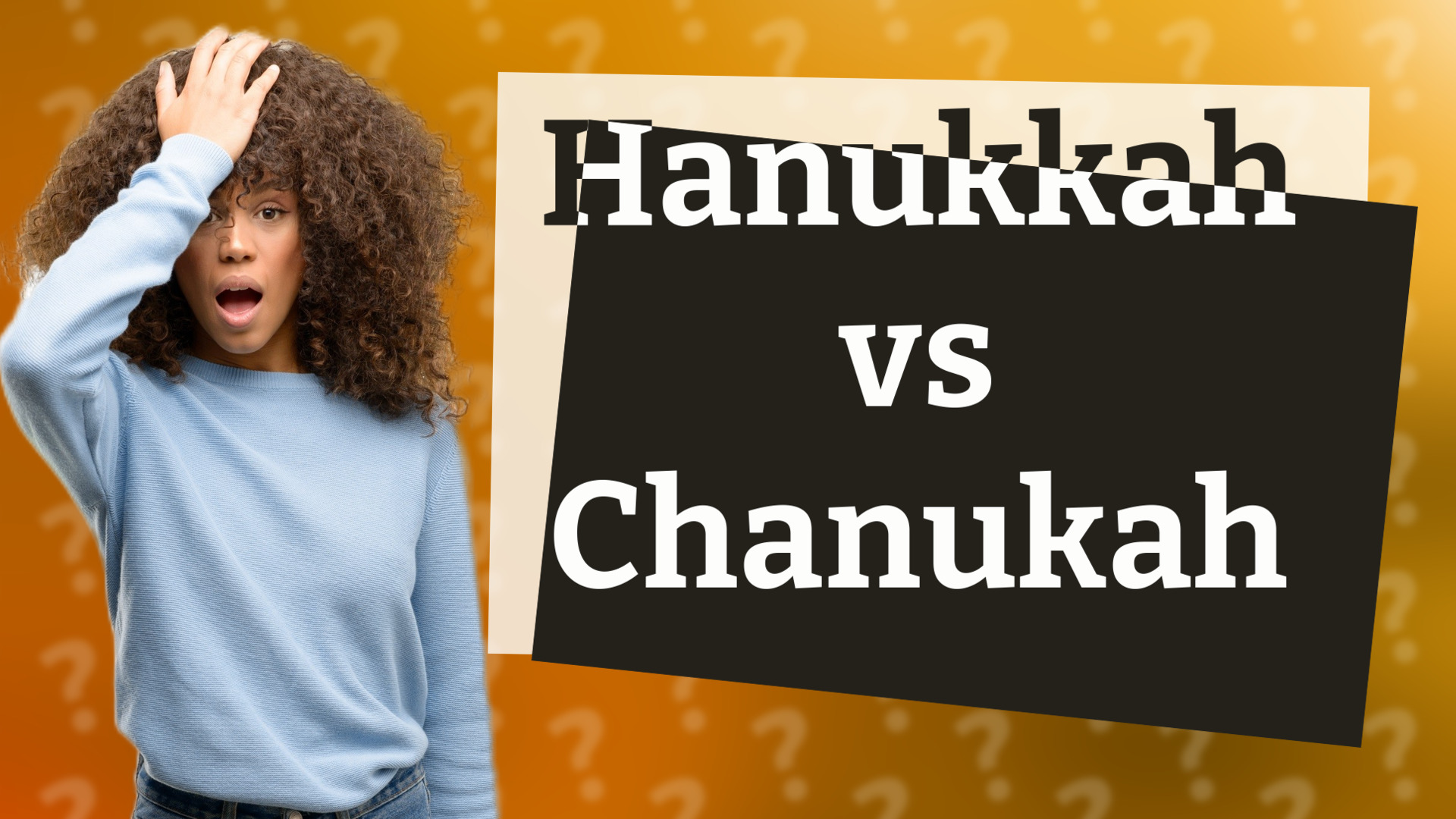 Hanukkah vs Chanukah