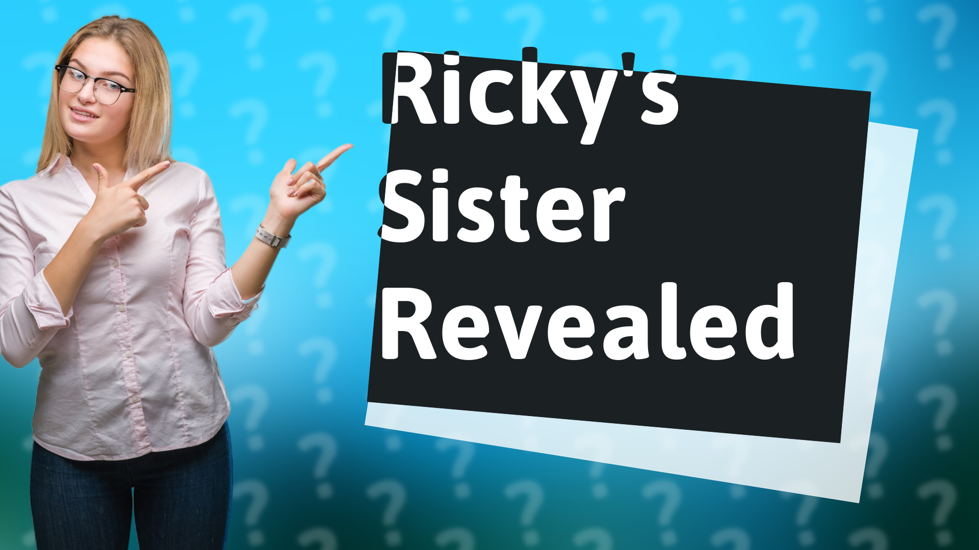 Ricky's Sister Revealed
