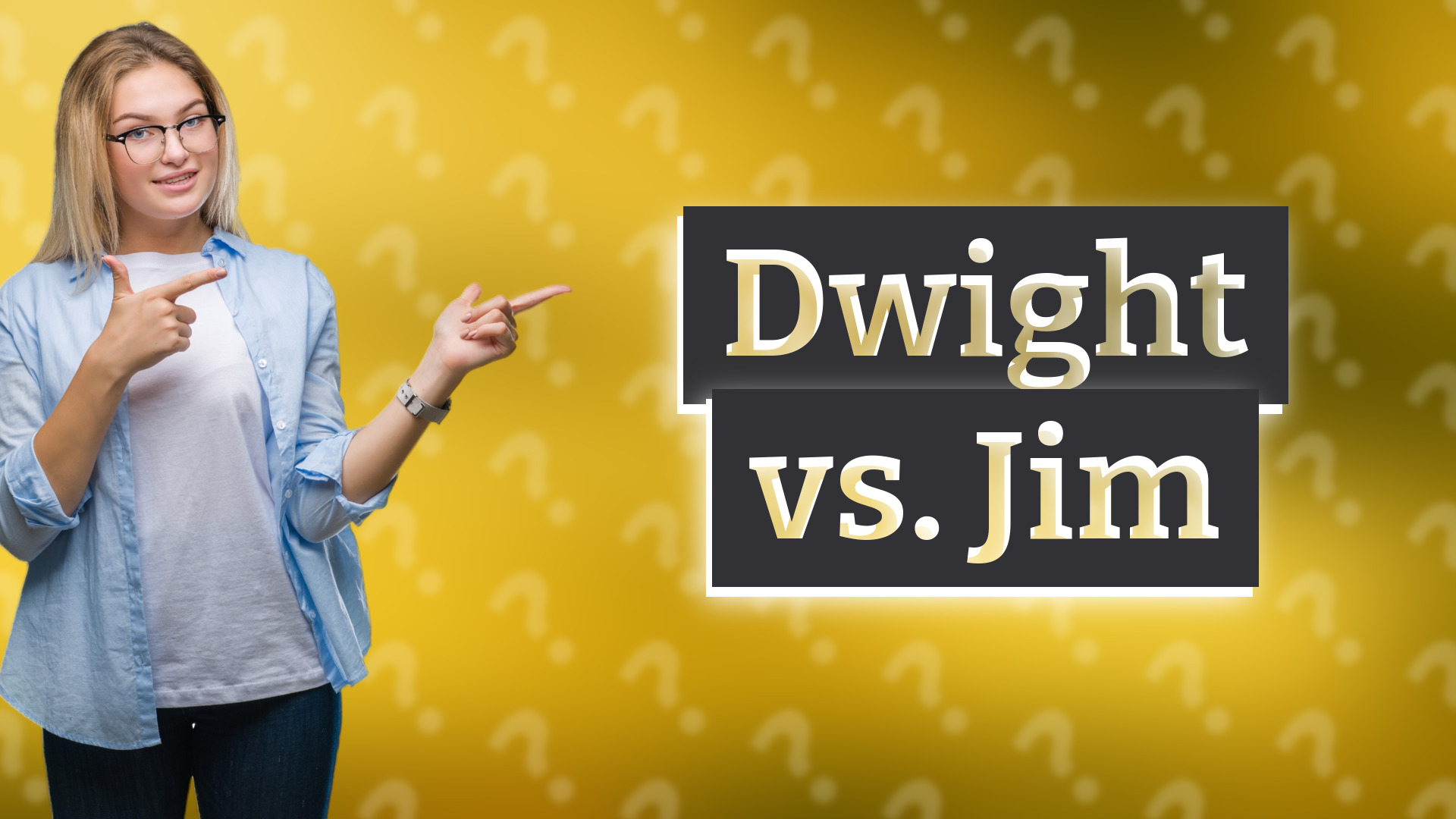 Dwight vs. Jim