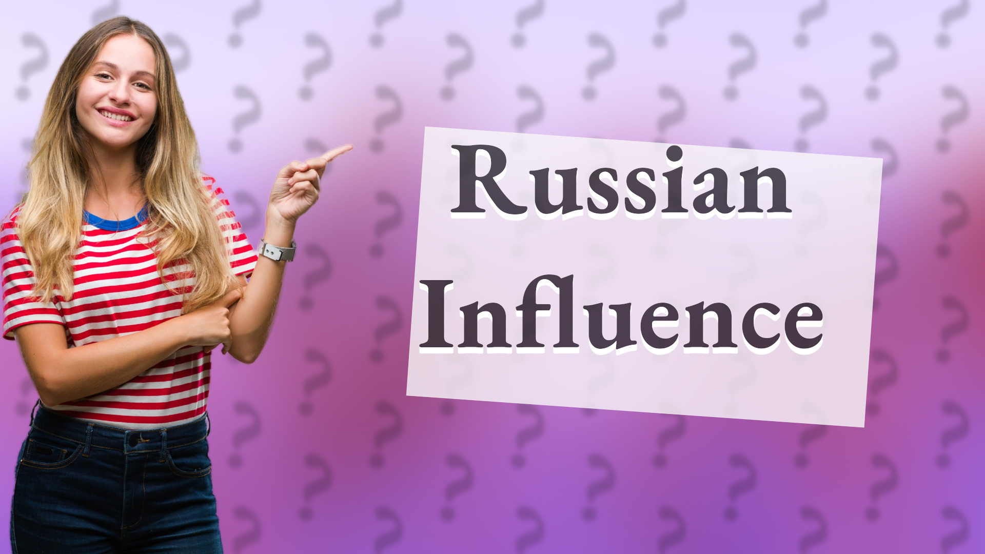 Russian Influence