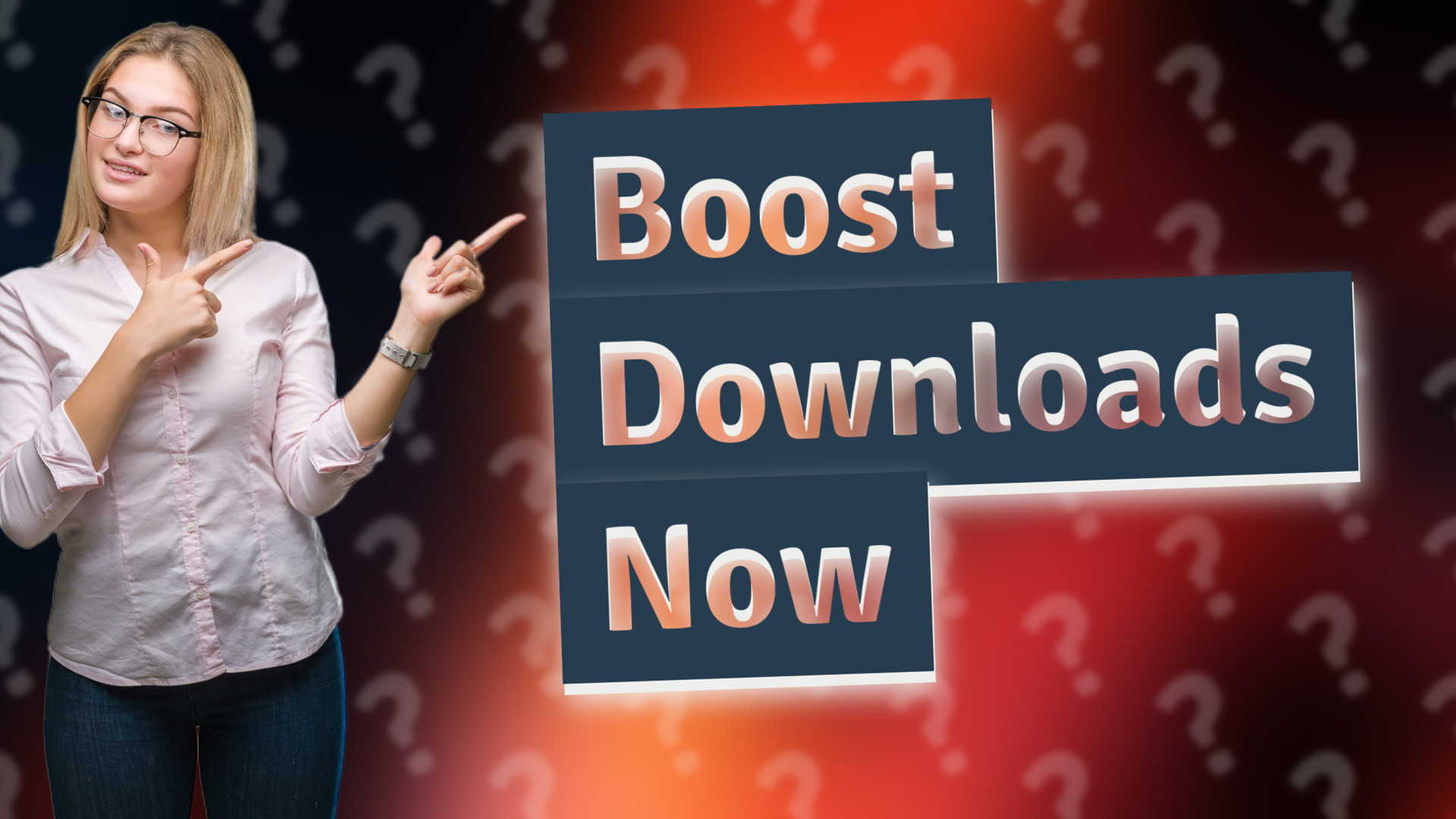 Boost Downloads Now