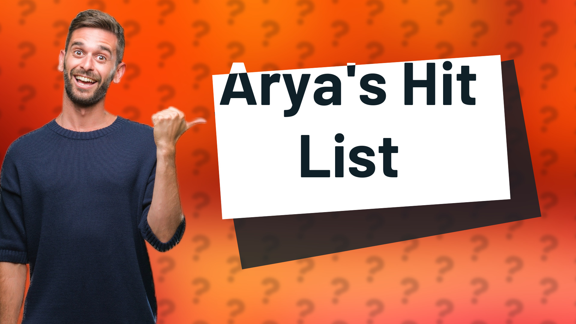 Arya's Hit List