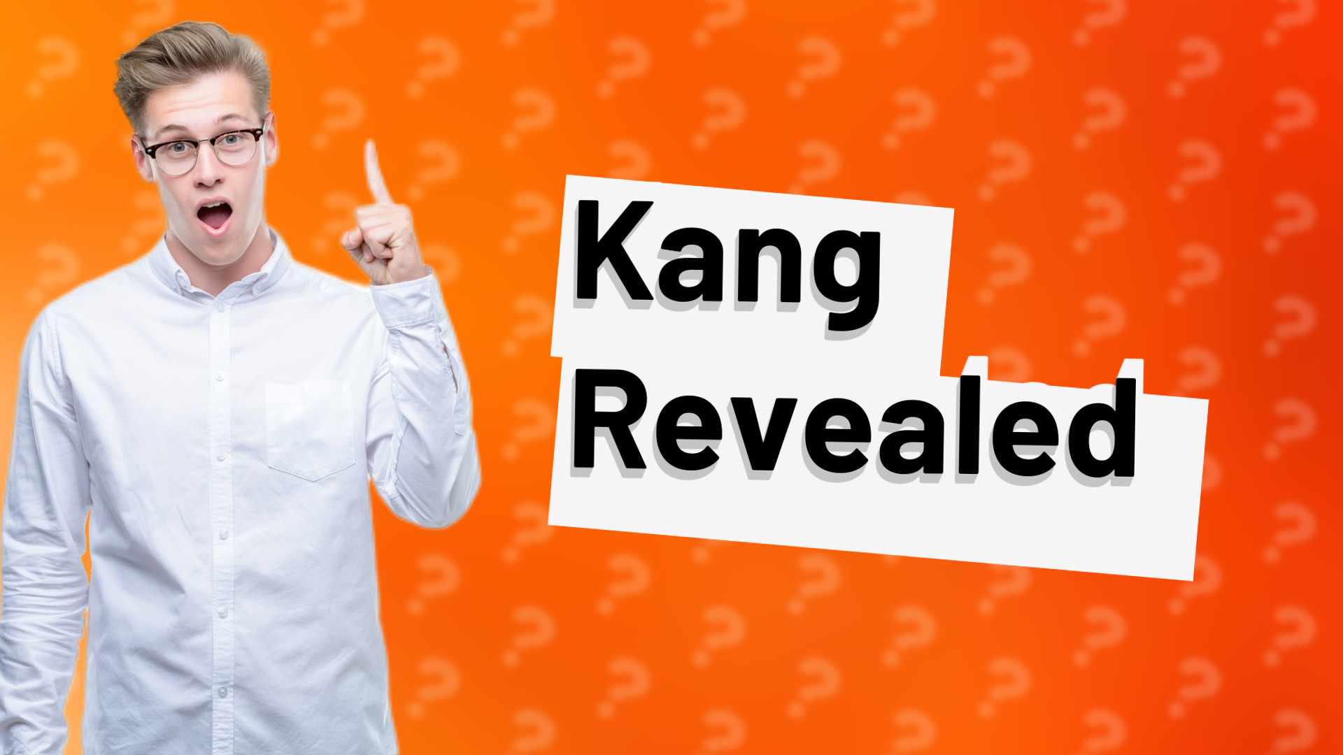 Kang Revealed