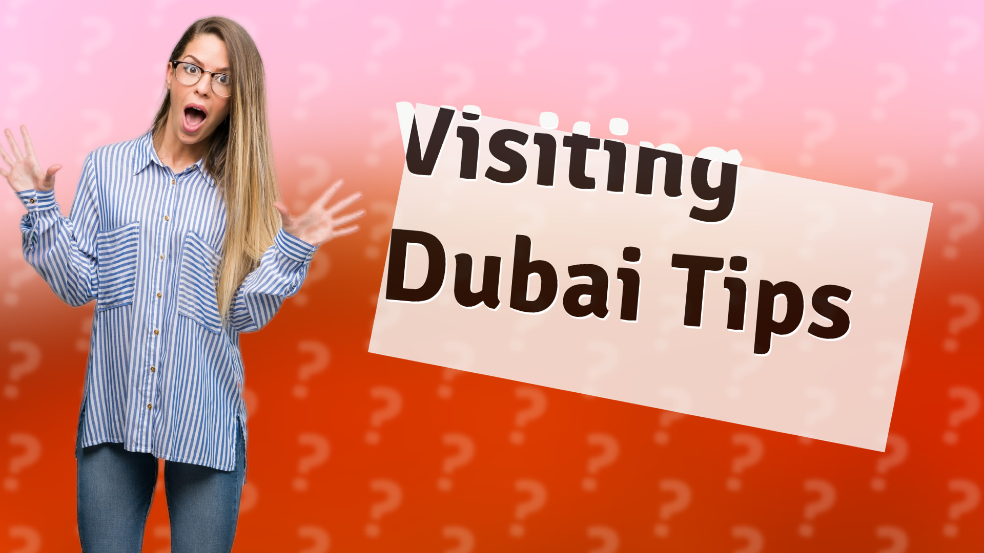 Visiting Dubai Tips