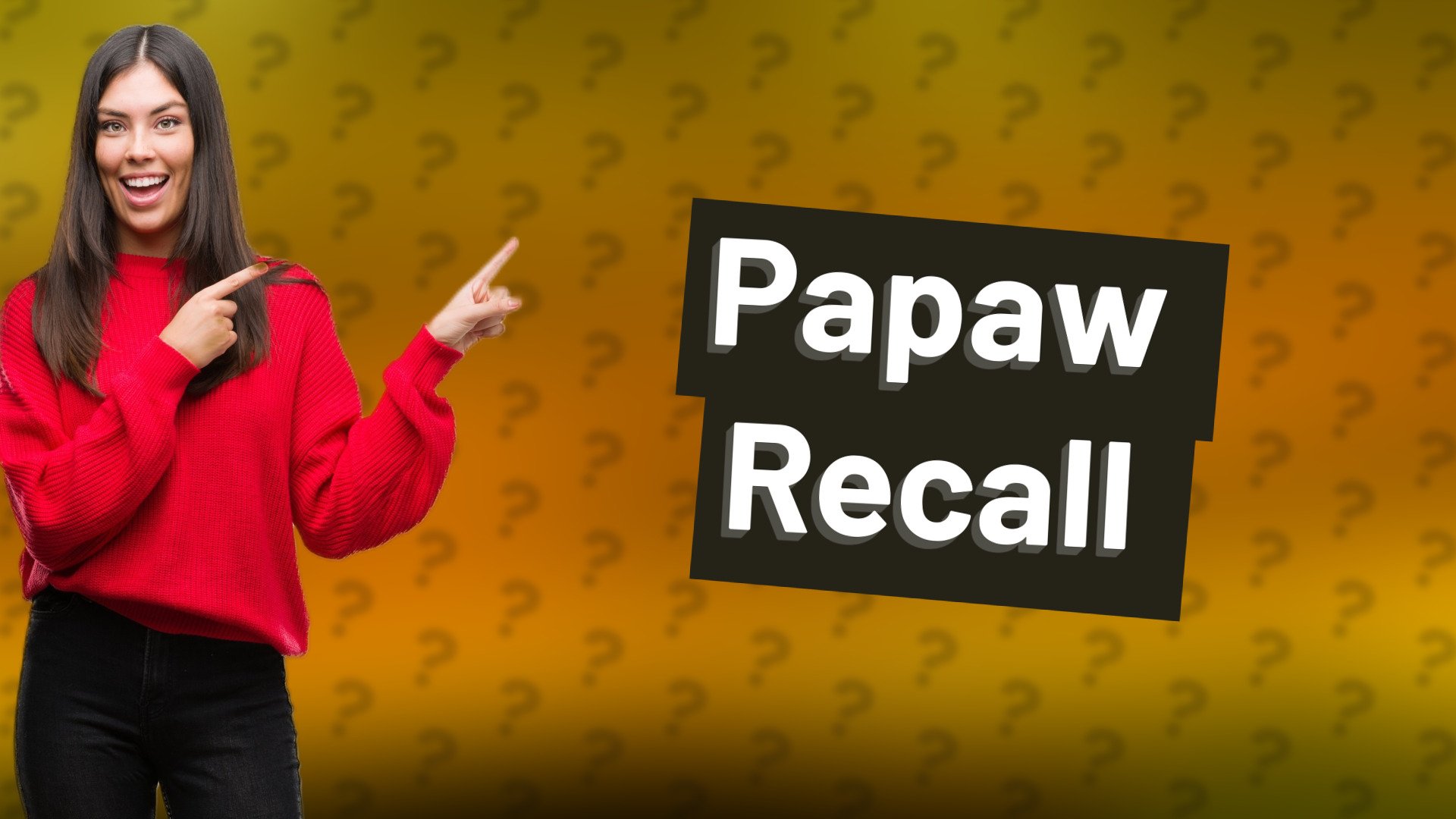 Papaw Recall