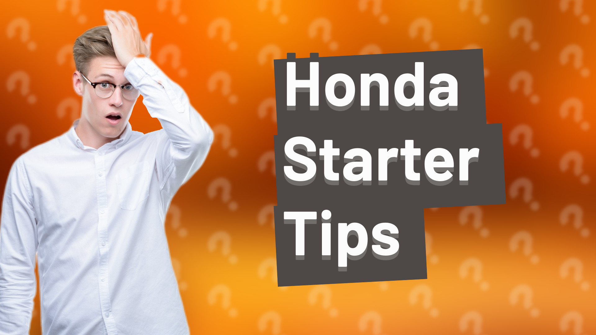 Honda Starter Tips