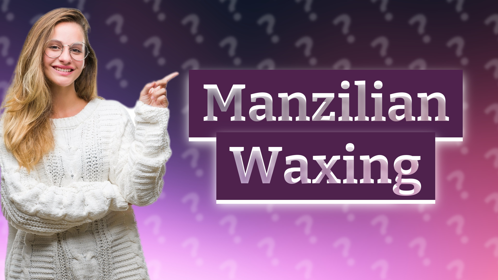 Manzilian Waxing