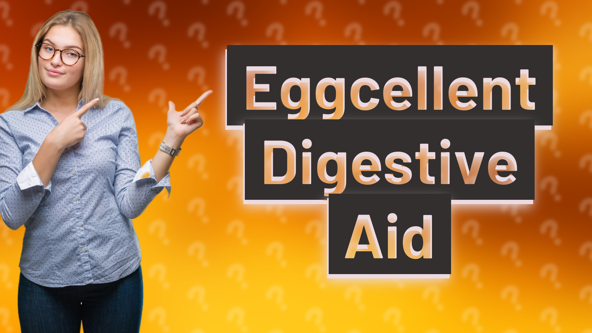 Eggcellent Digestive Aid