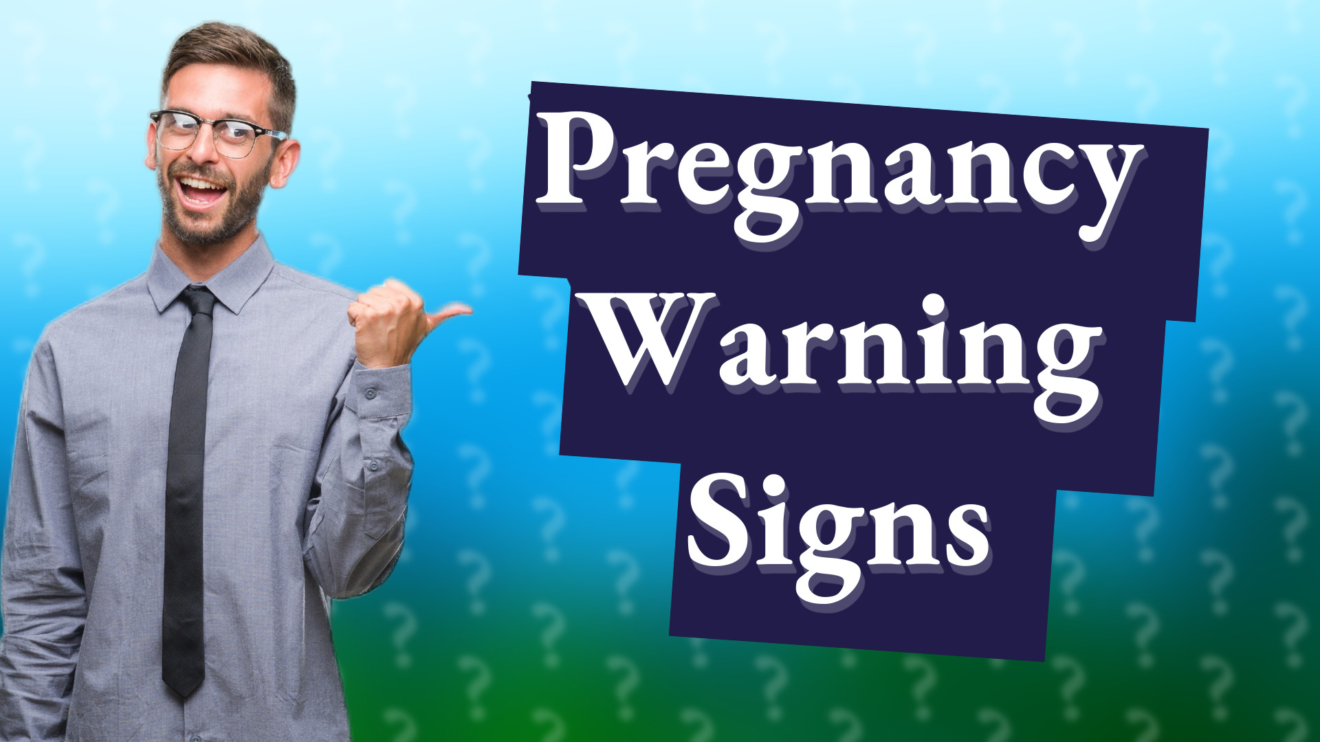 Pregnancy Warning Signs