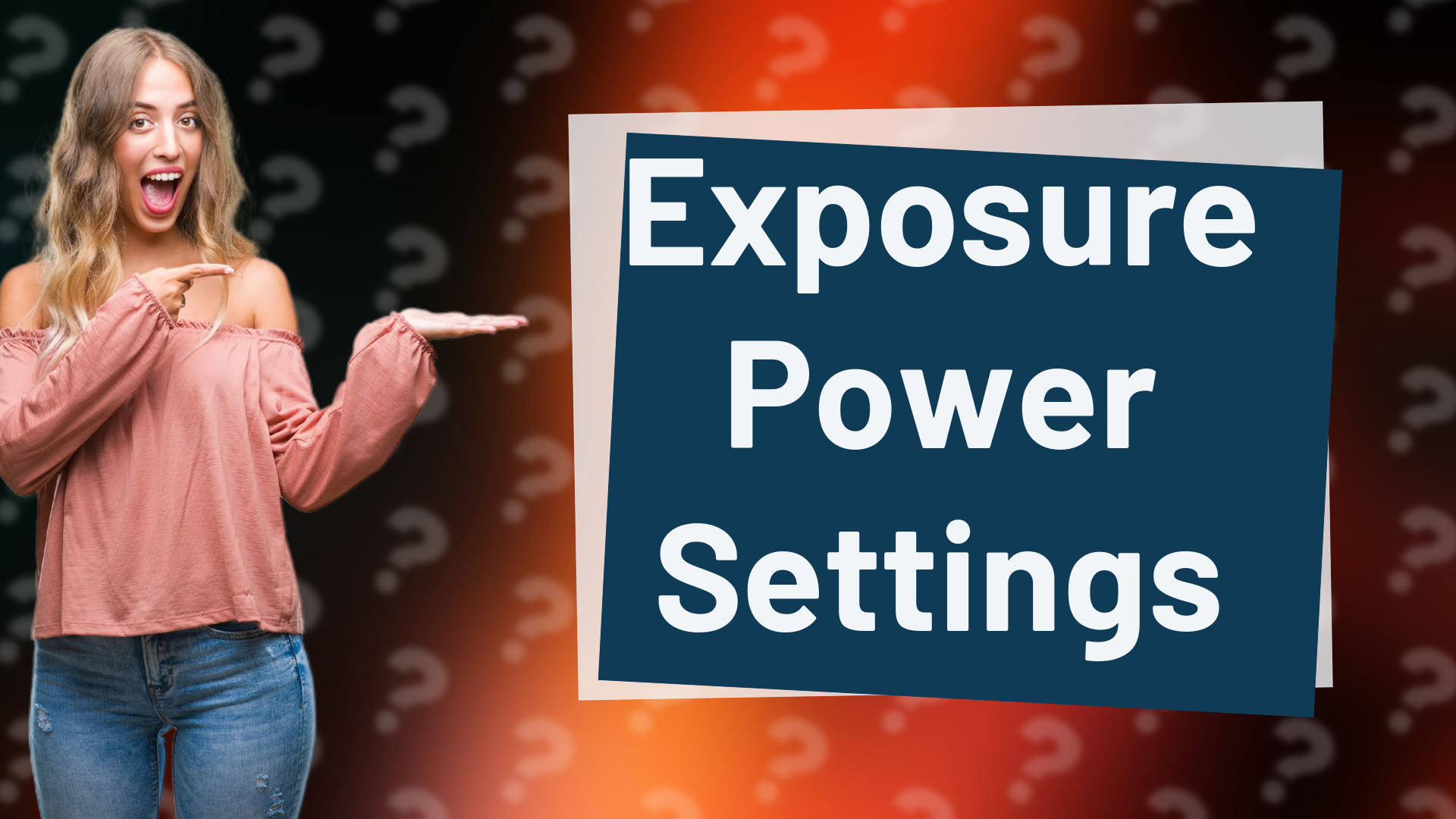 Exposure Power Settings