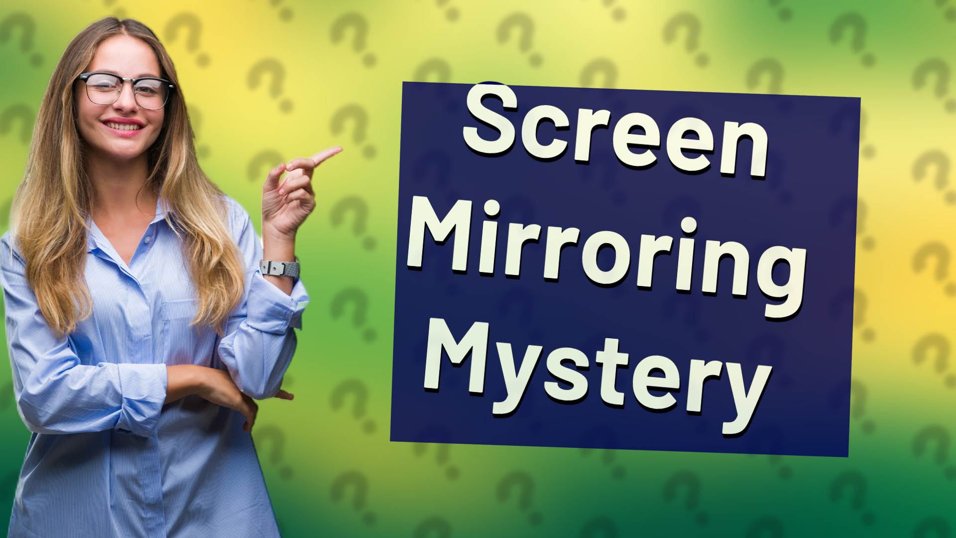 Screen Mirroring Mystery