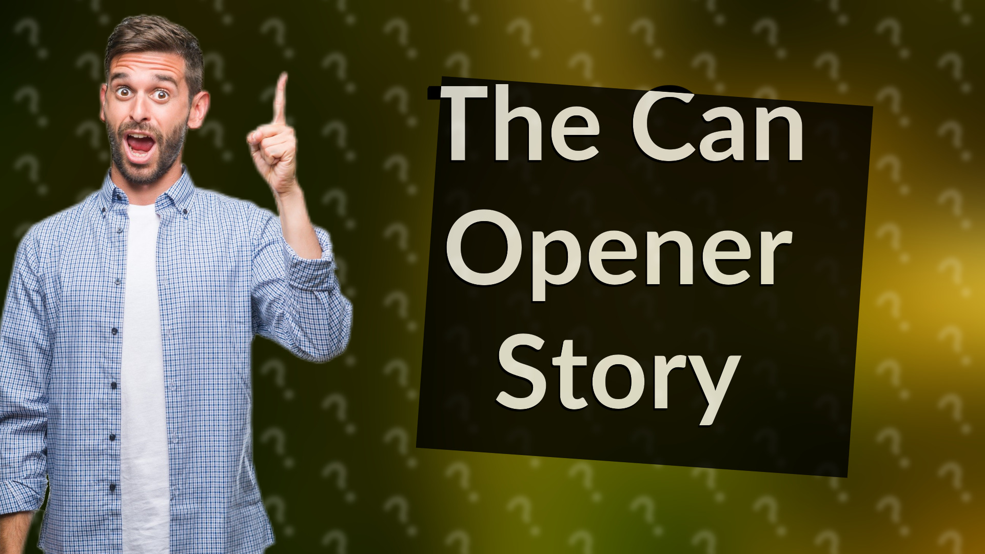 The Can Opener Story