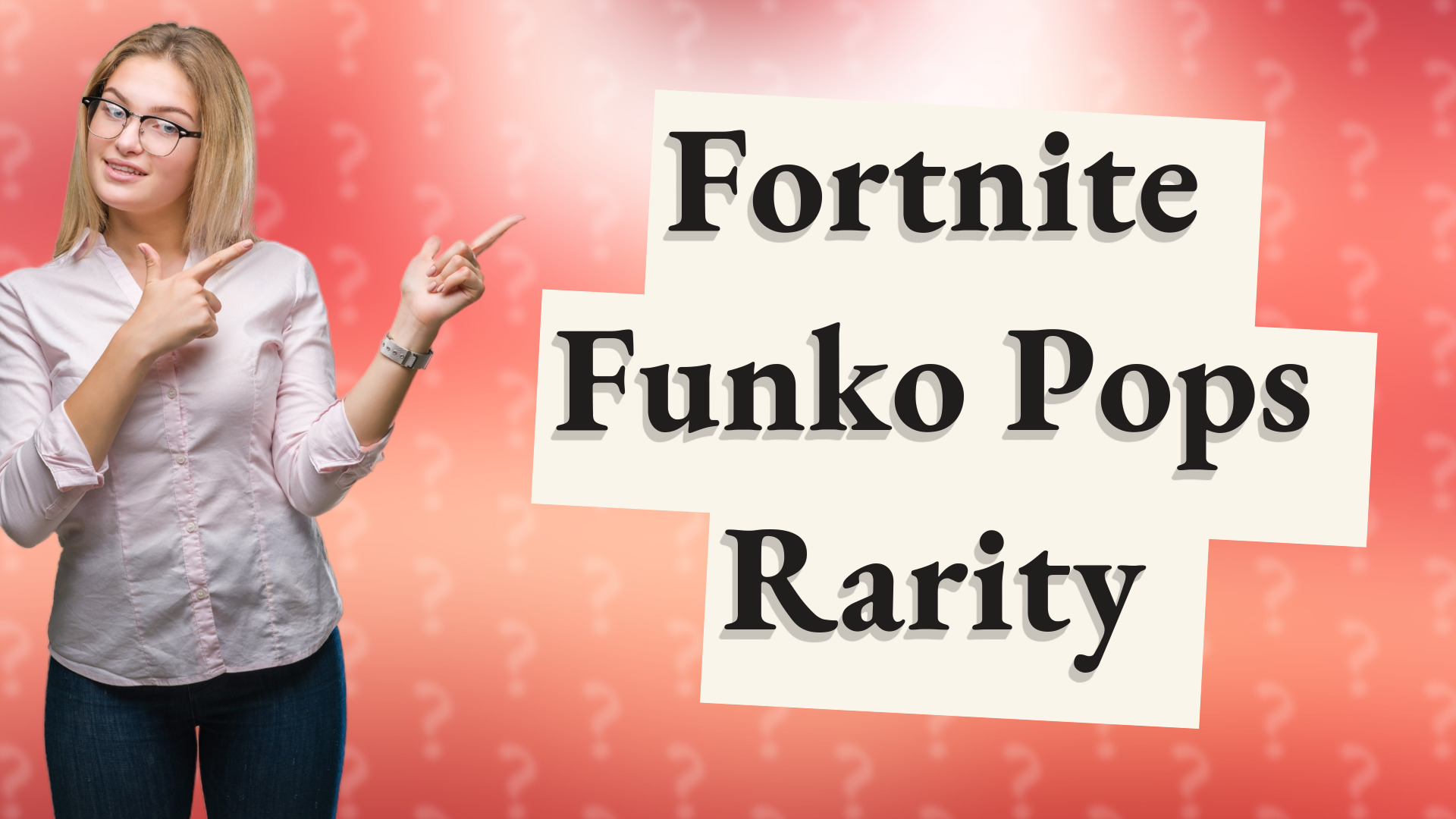 Fortnite Funko Pops Rarity