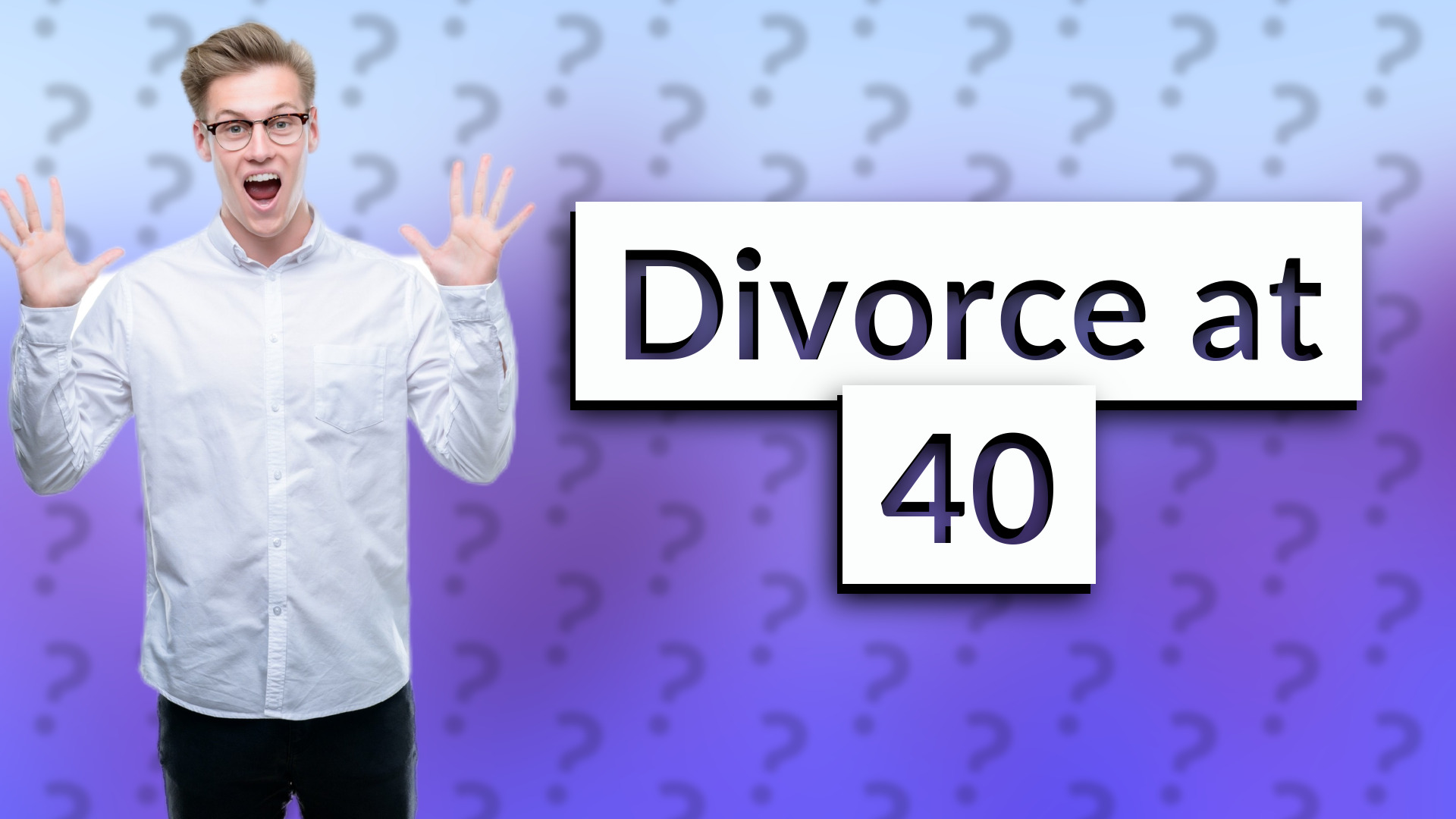 Divorce at 40