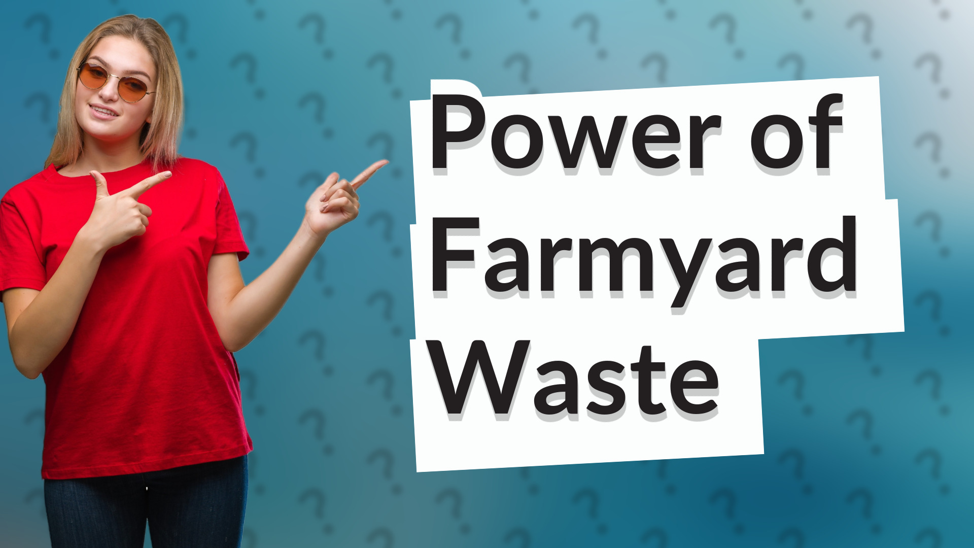 Power of Farmyard Waste