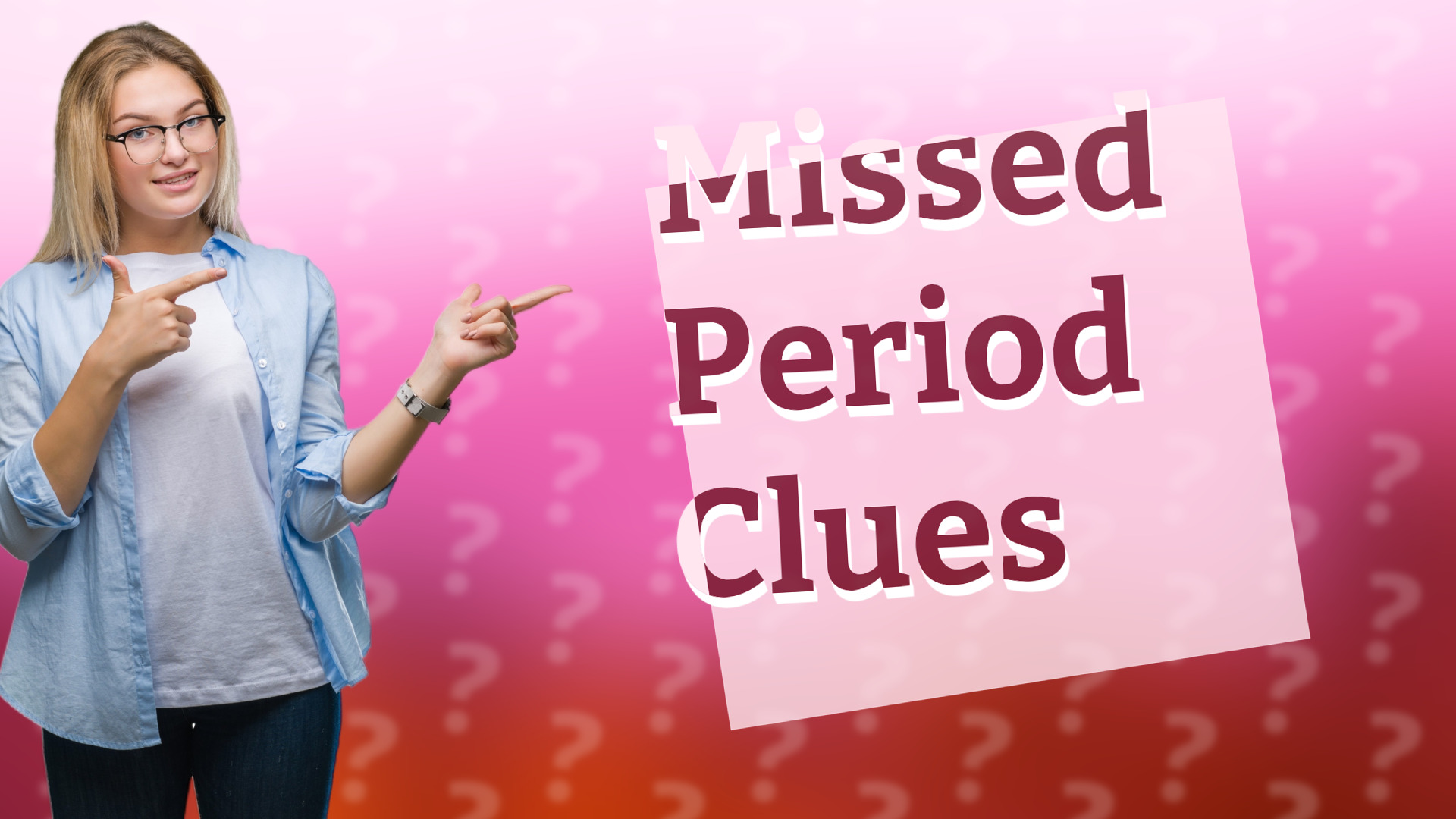 Missed Period Clues