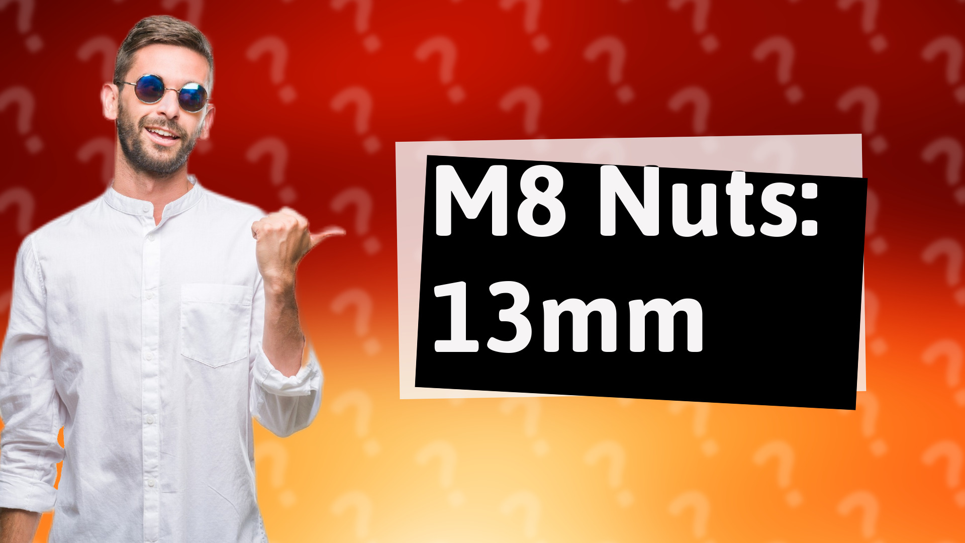 M8 Nuts: 13mm