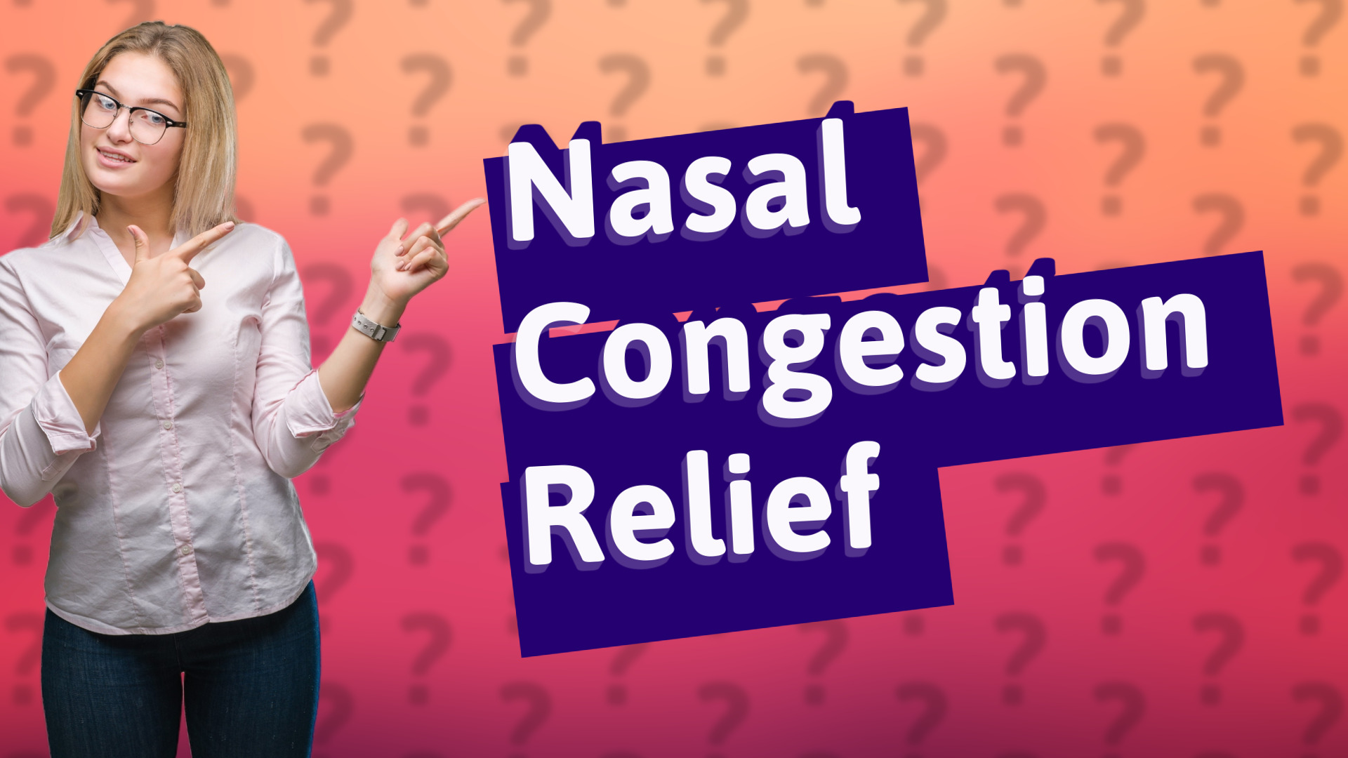 Nasal Congestion Relief
