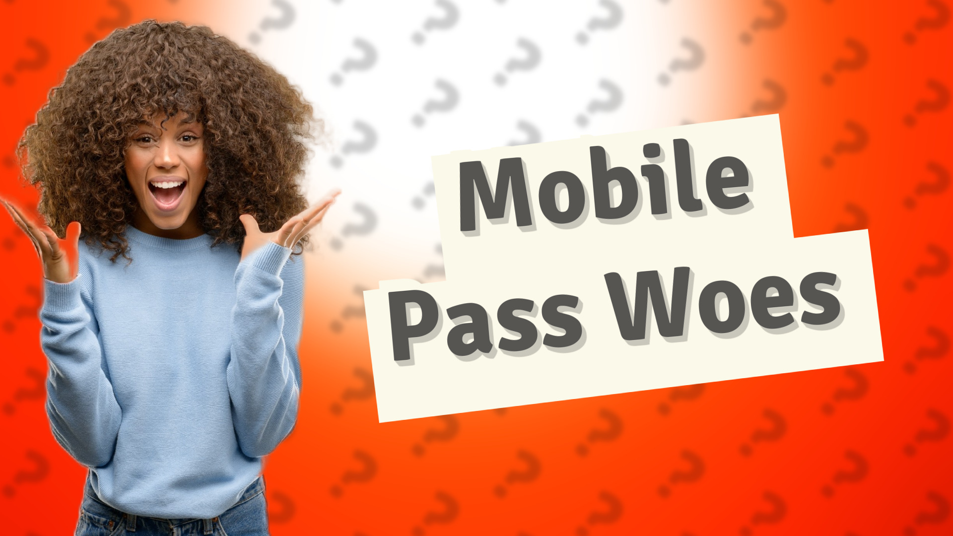 Mobile Pass Woes
