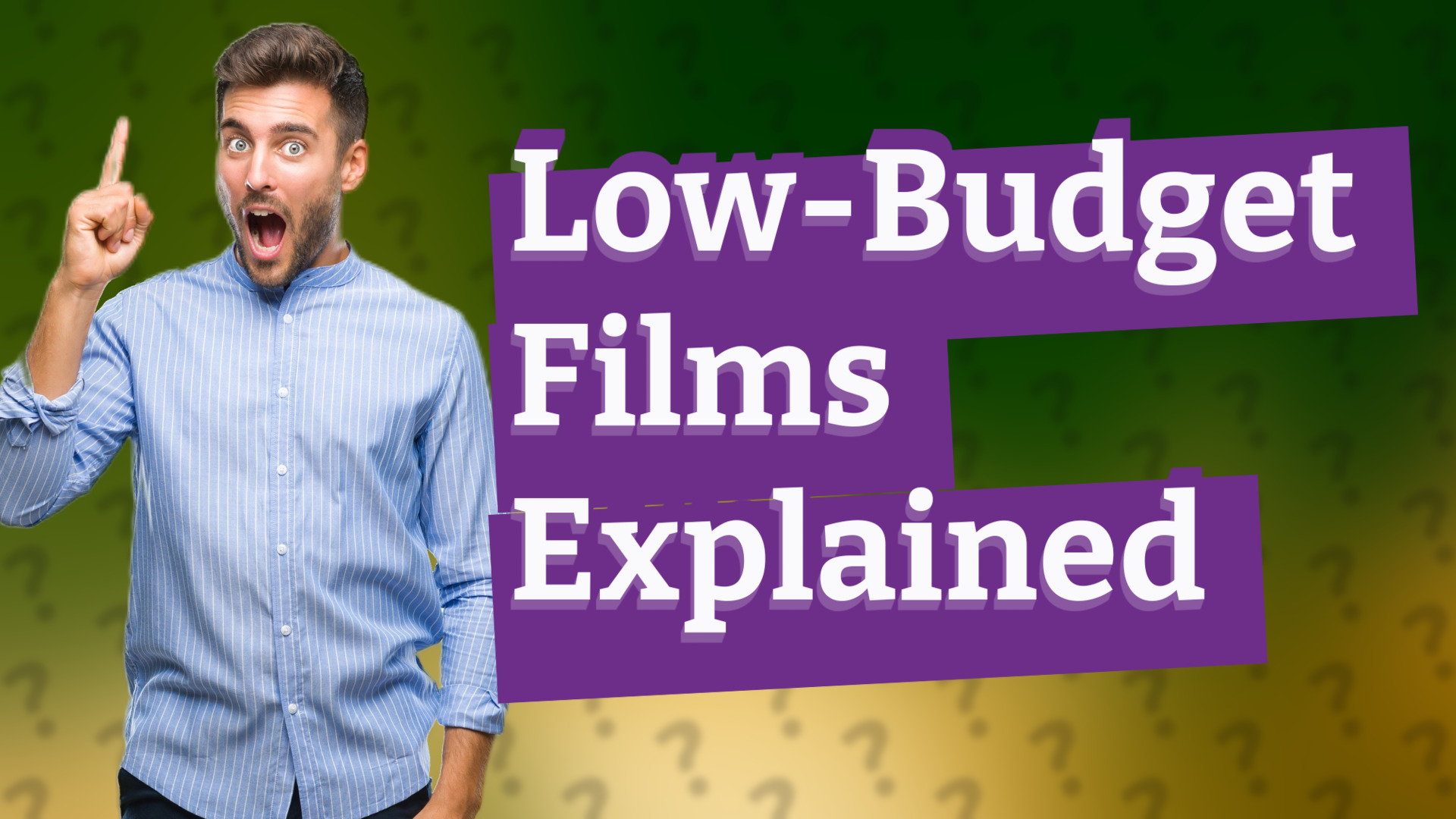 Low-Budget Films Explained