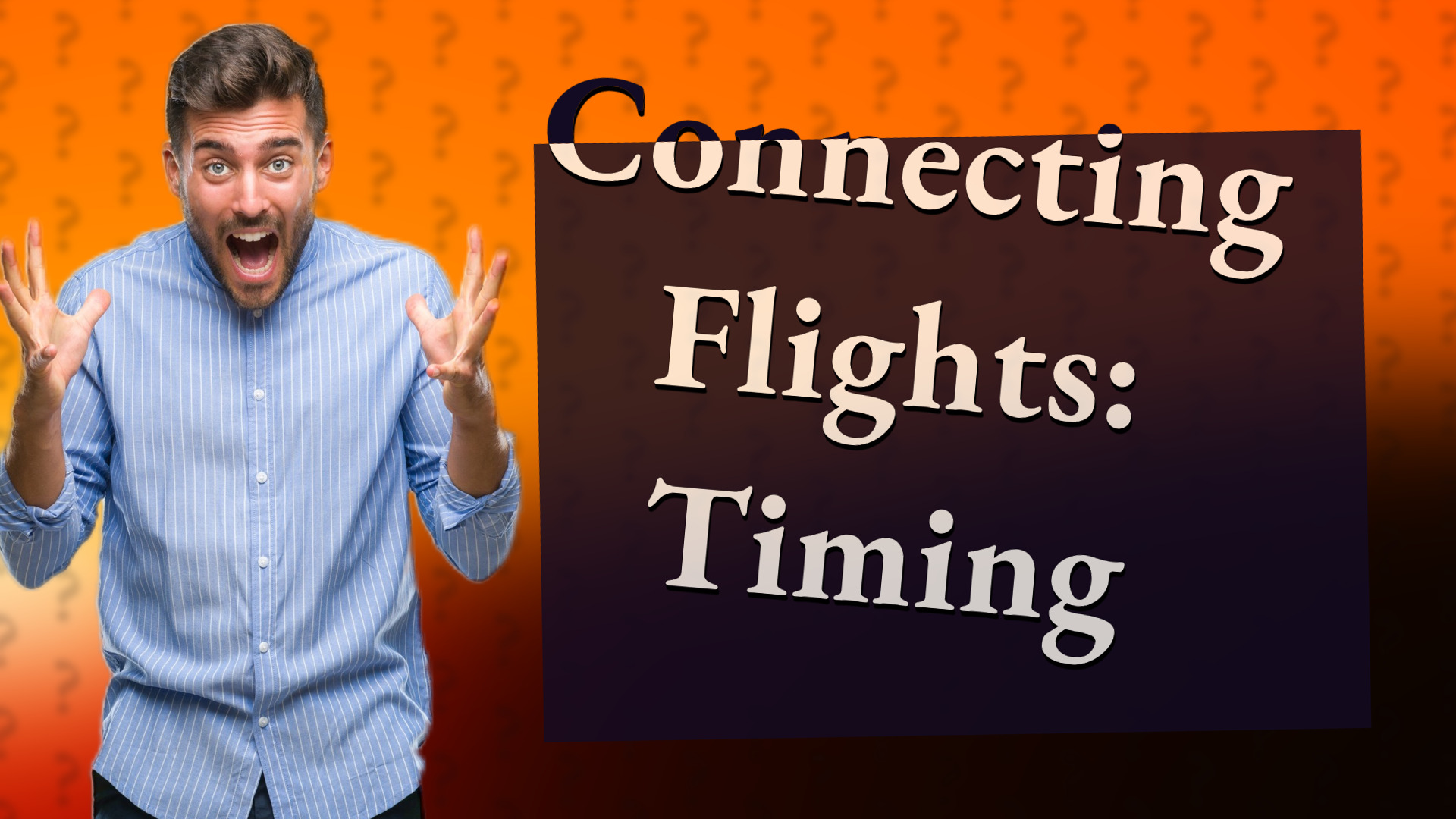 Connecting Flights: Timing