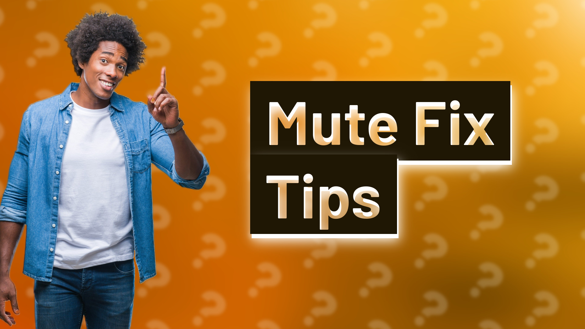 Mute Fix Tips
