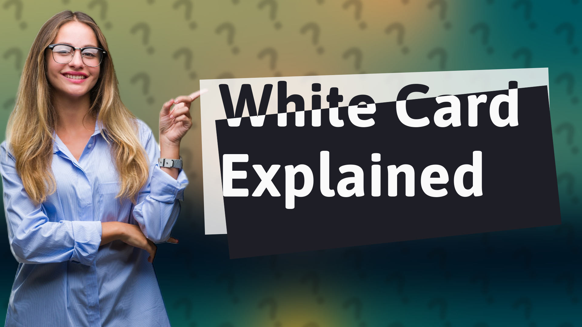 White Card Explained