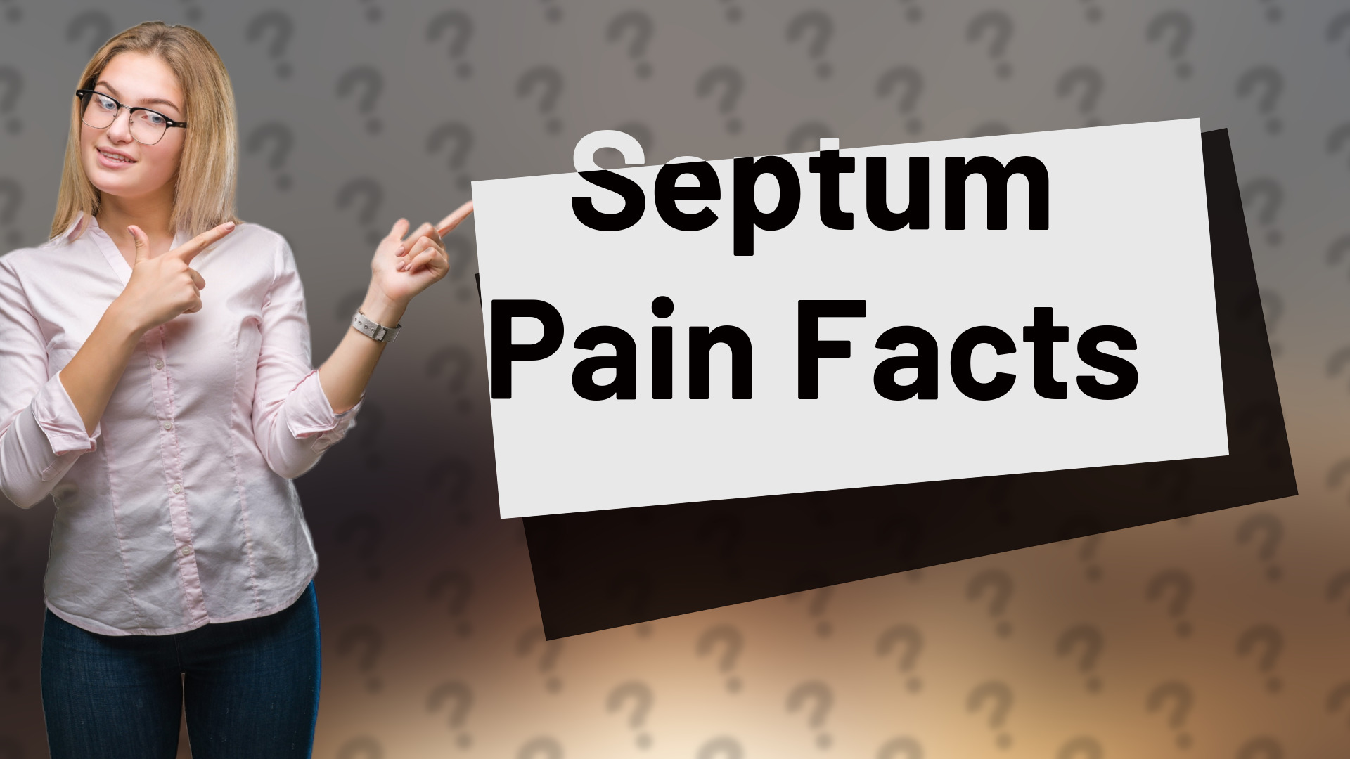 Septum Pain Facts