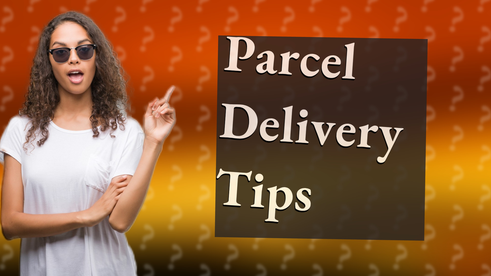 Parcel Delivery Tips