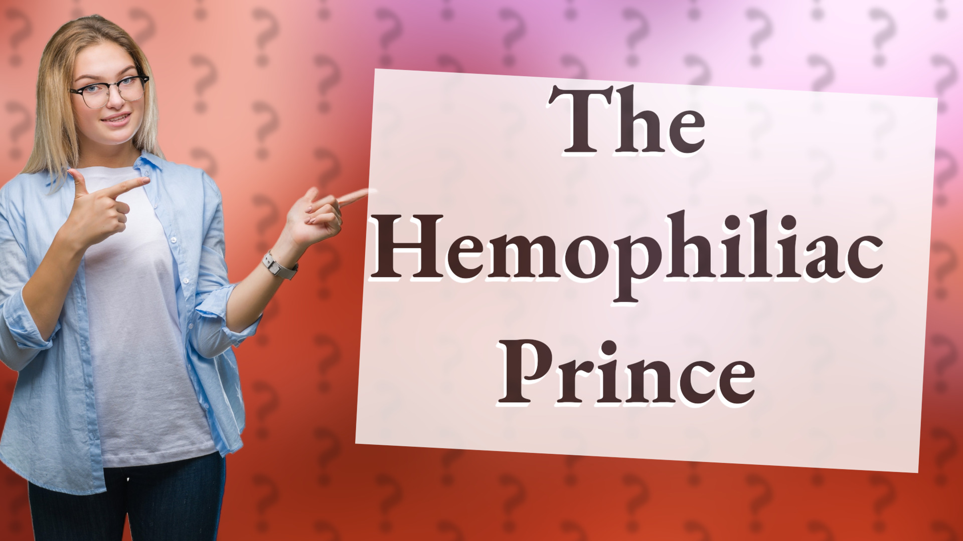 The Hemophiliac Prince