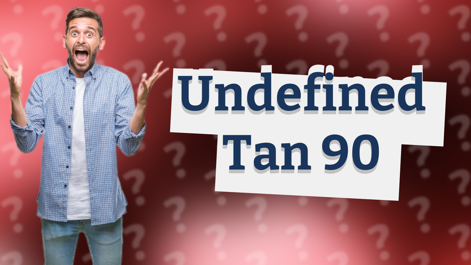 Undefined Tan 90