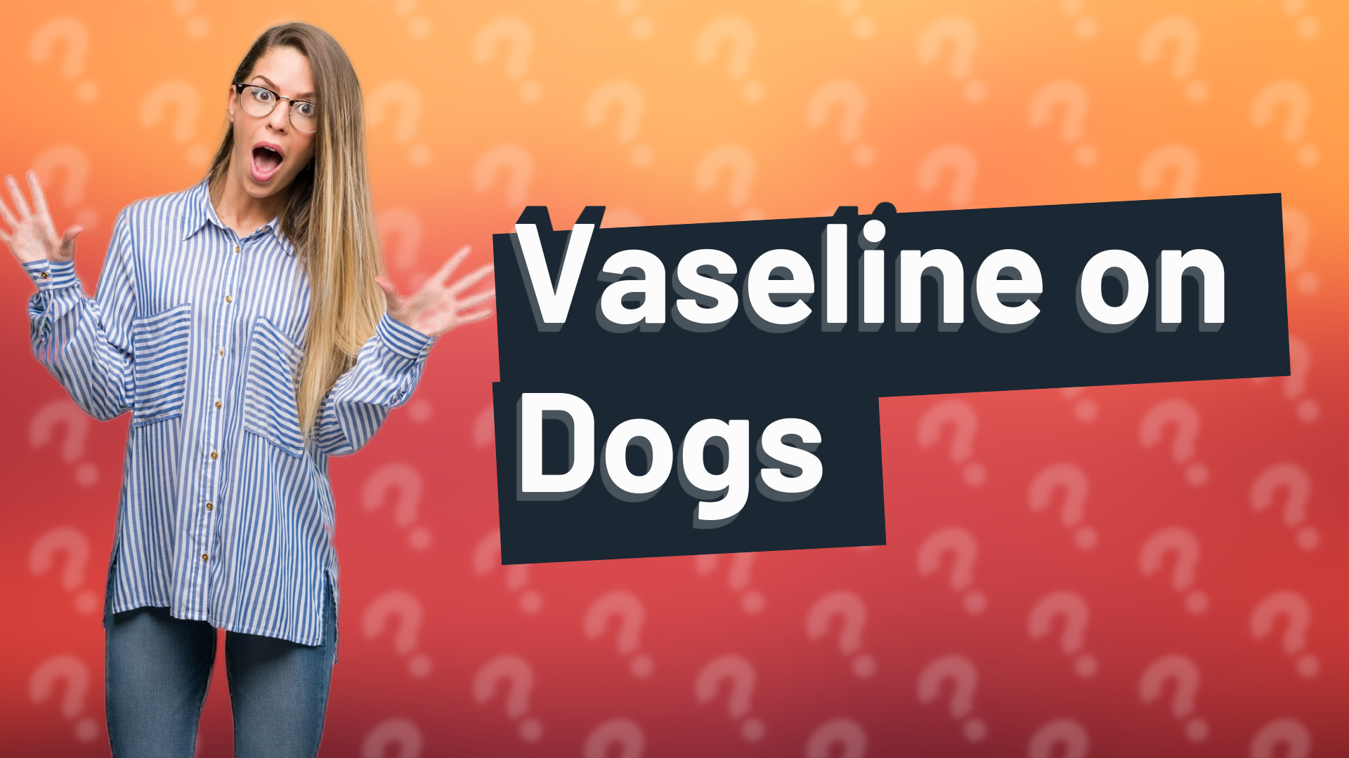 Vaseline on Dogs