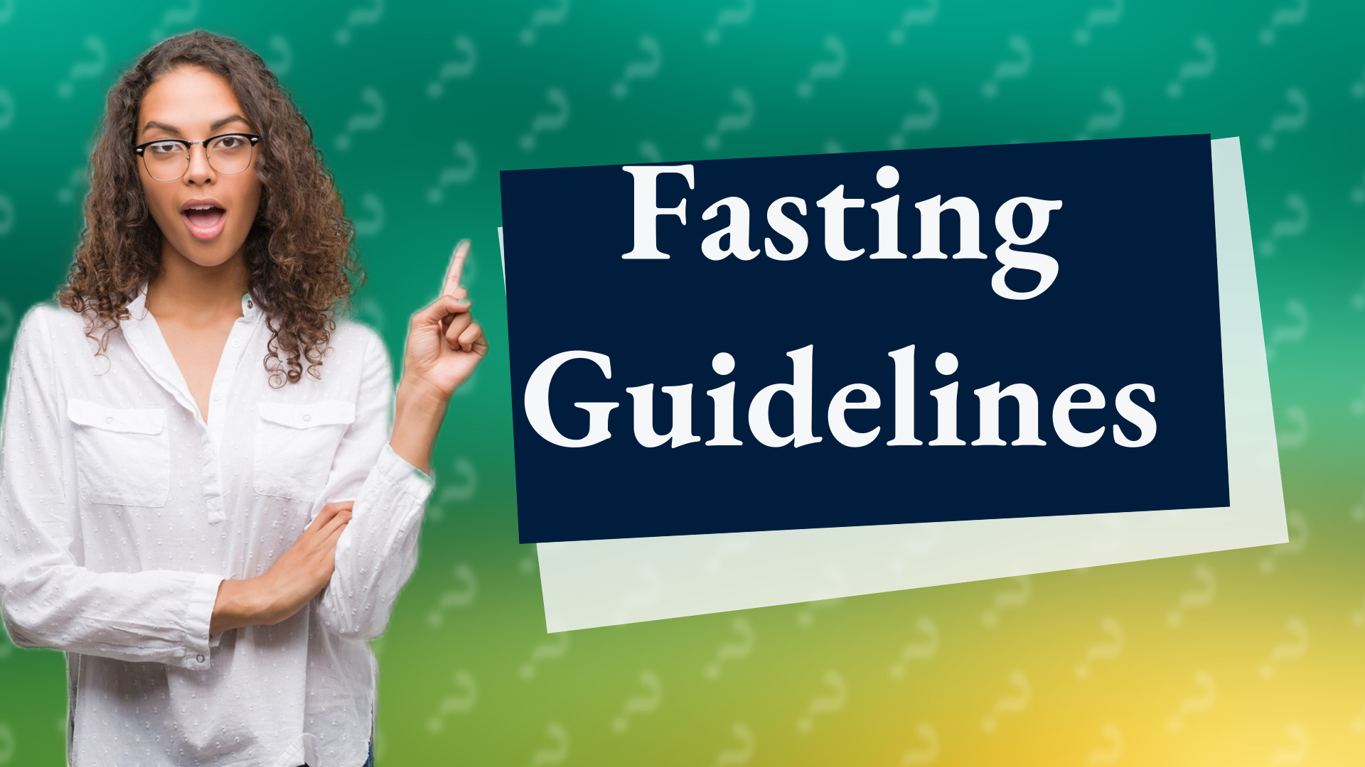 Fasting Guidelines