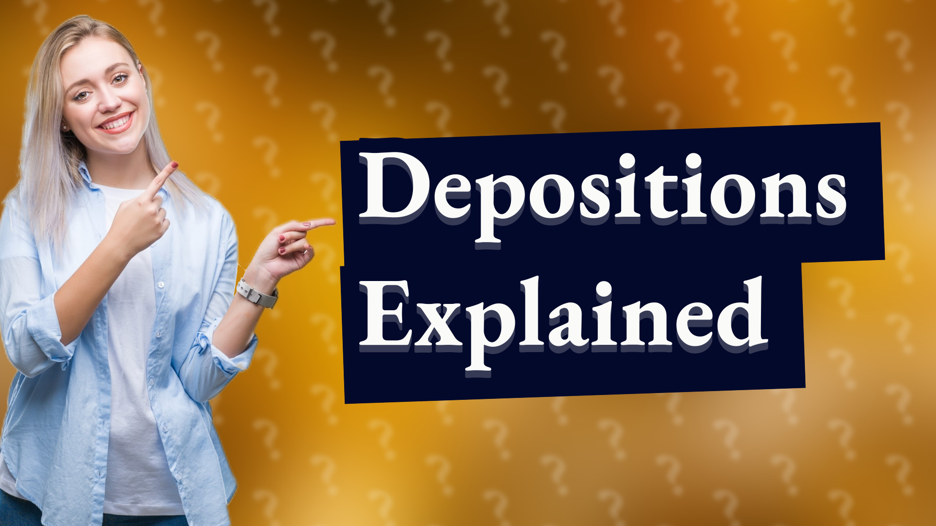 Depositions Explained