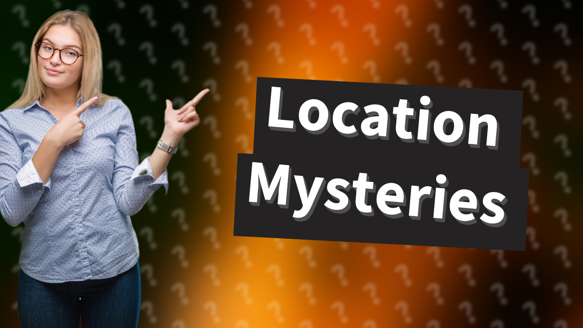 Location Mysteries