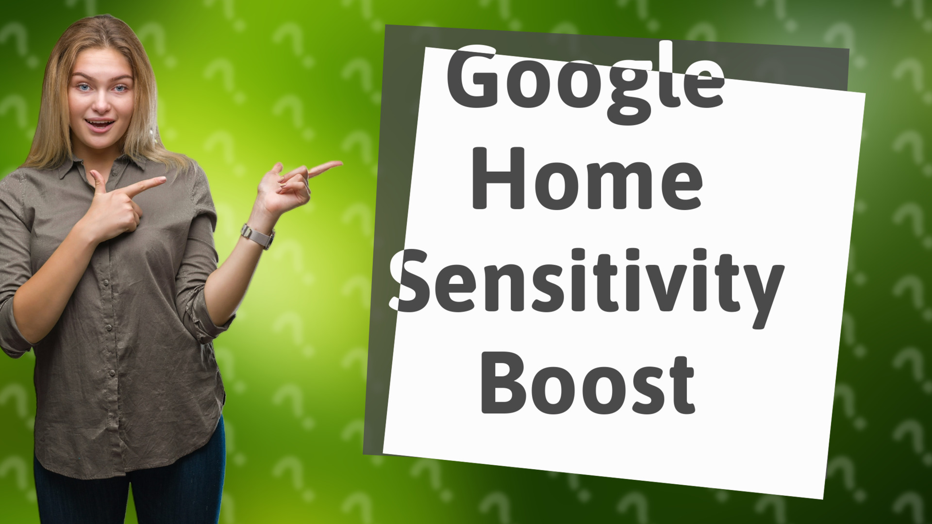 Google Home Sensitivity Boost