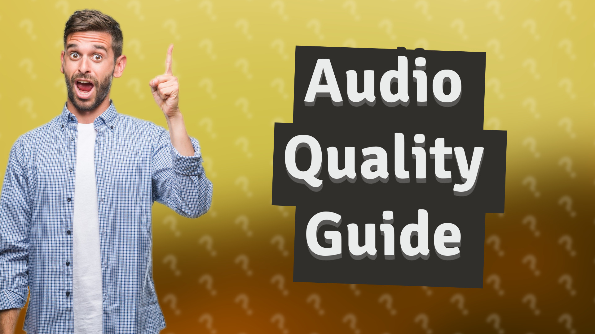 Audio Quality Guide