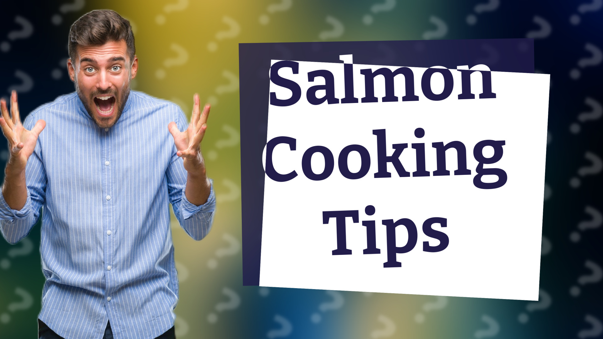 Salmon Cooking Tips