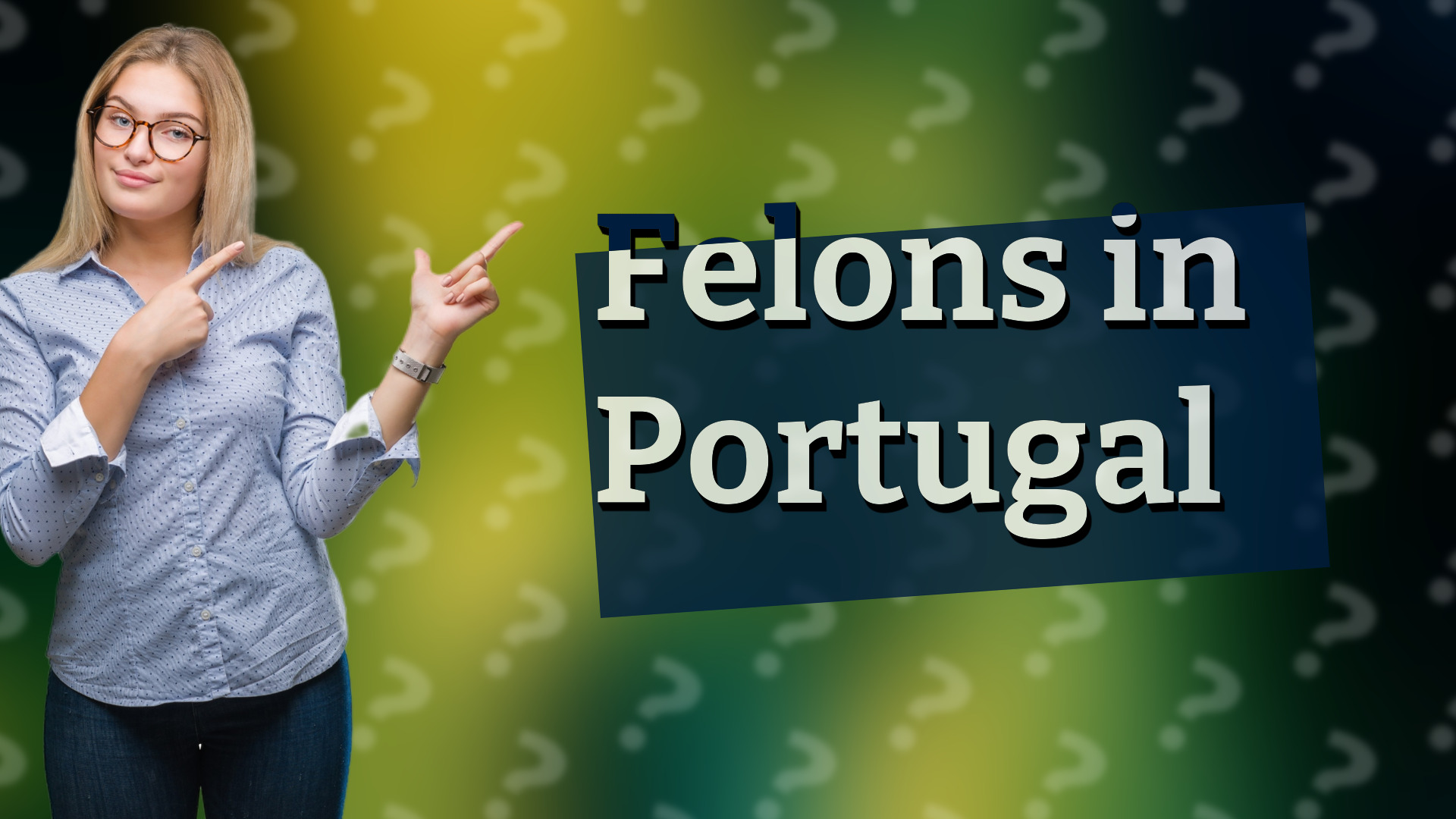 Felons in Portugal