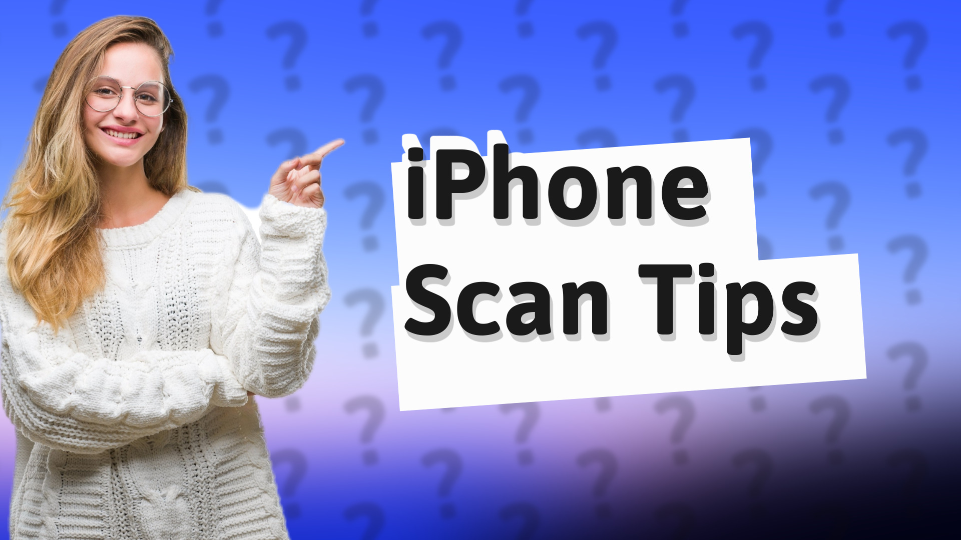 iPhone Scan Tips