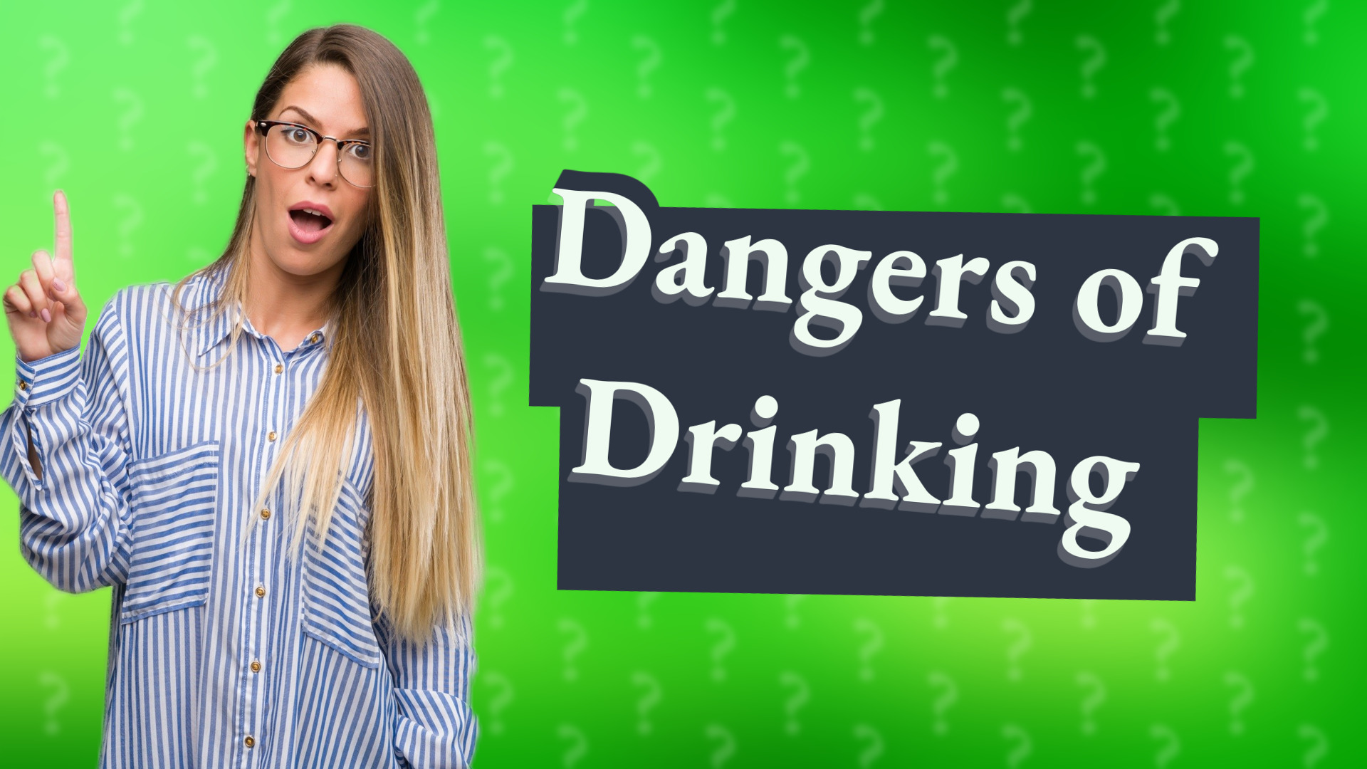 Dangers of Drinking