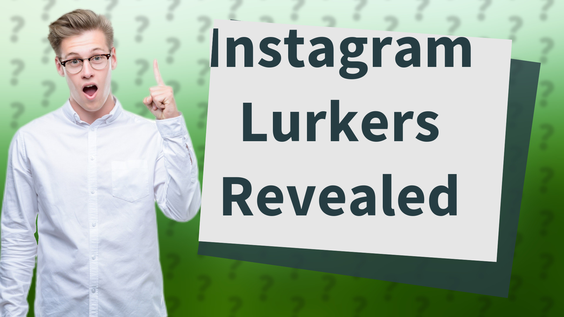 Instagram Lurkers Revealed