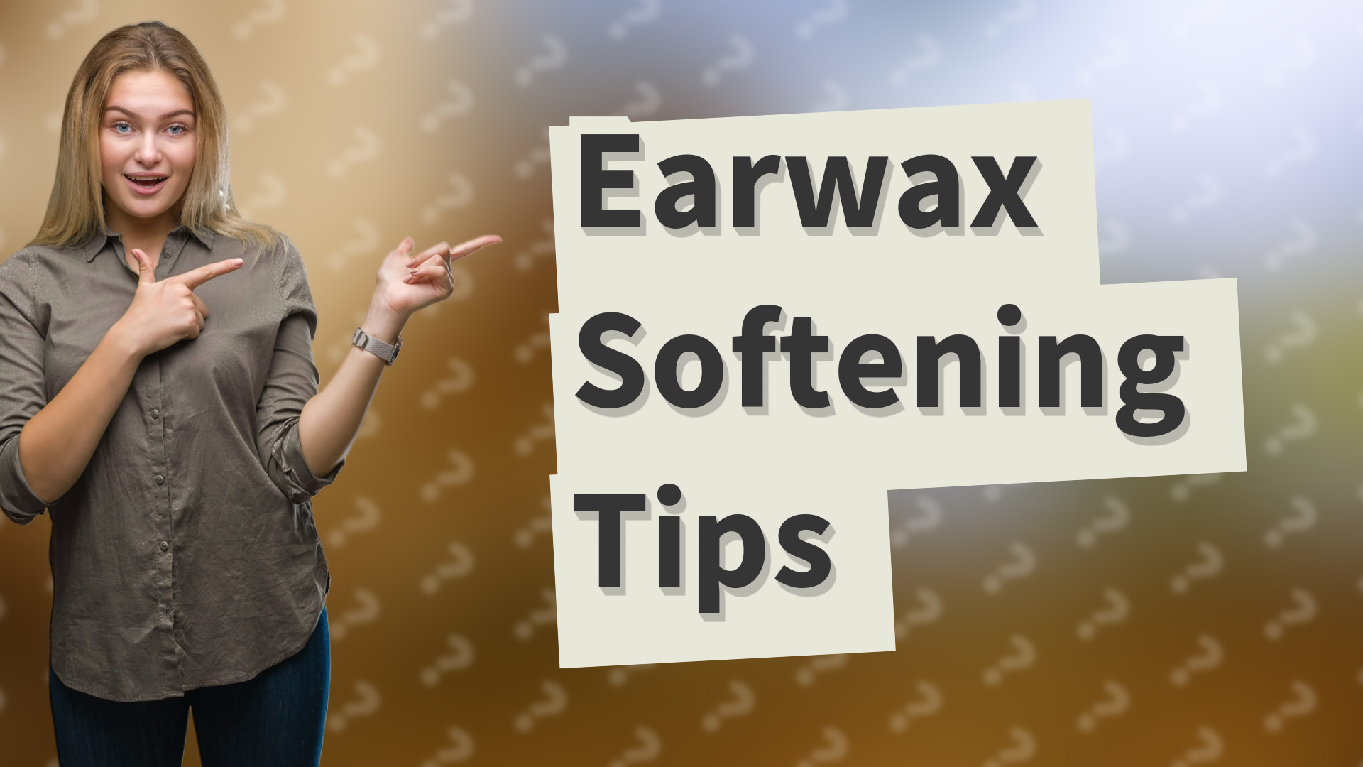 Earwax Softening Tips