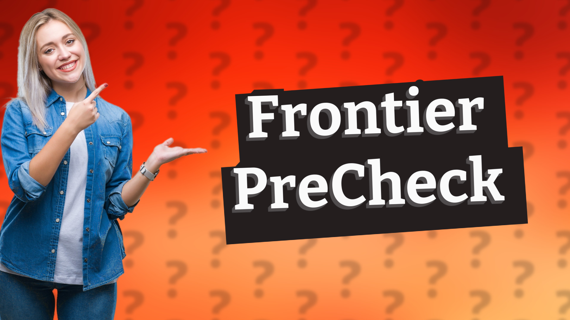 Frontier PreCheck