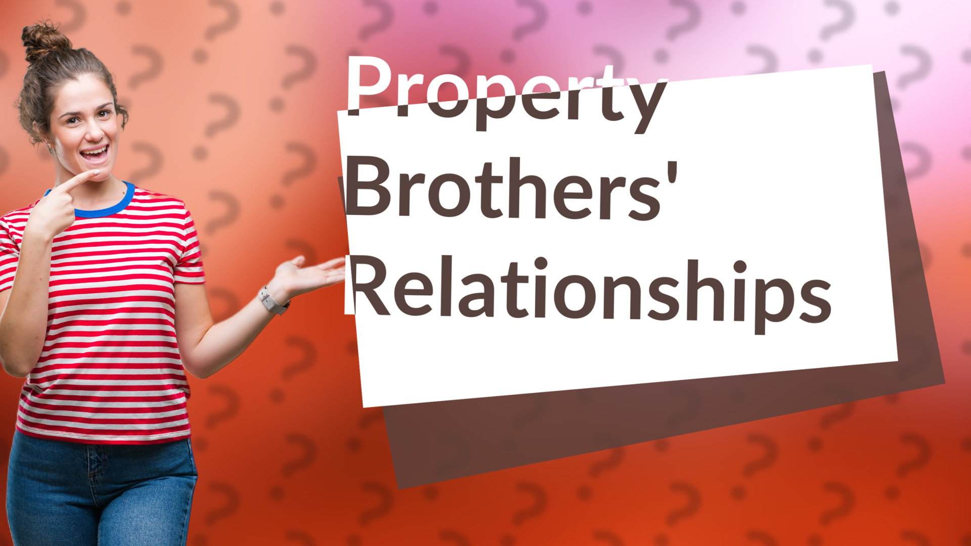 Property Brothers' Relationships