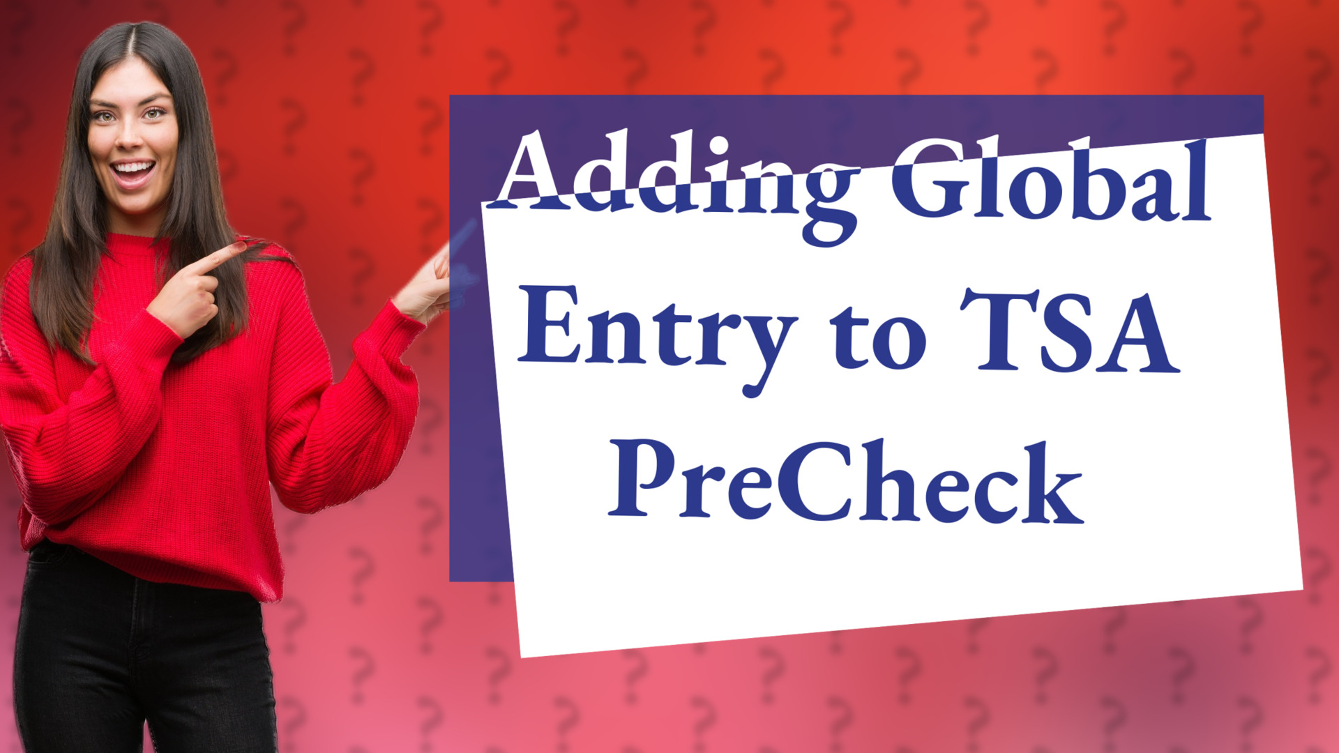 Adding Global Entry to TSA PreCheck