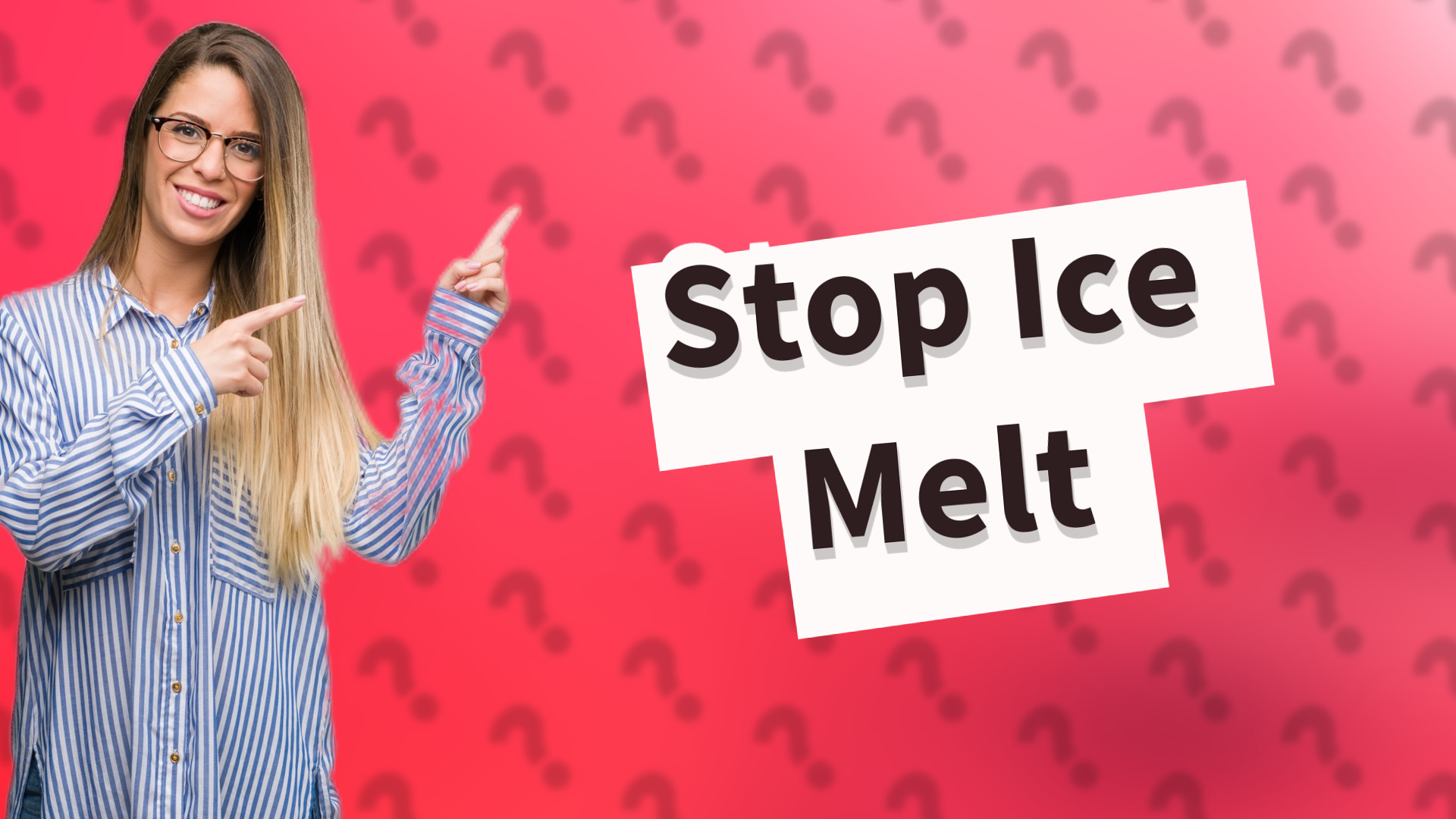 Stop Ice Melt